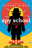 Spy School Project X - Stuart Gibbs