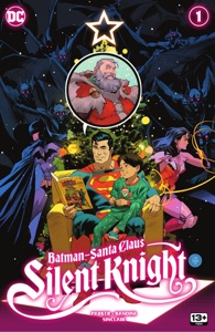 Batman - Santa Claus: Silent Knight (2023) #1