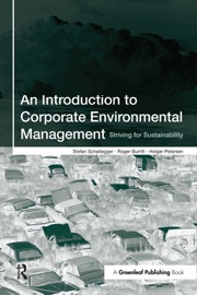 An Introduction to Corporate Environmental Management - Stefan Schaltegger, Roger Burritt & Holger Petersen