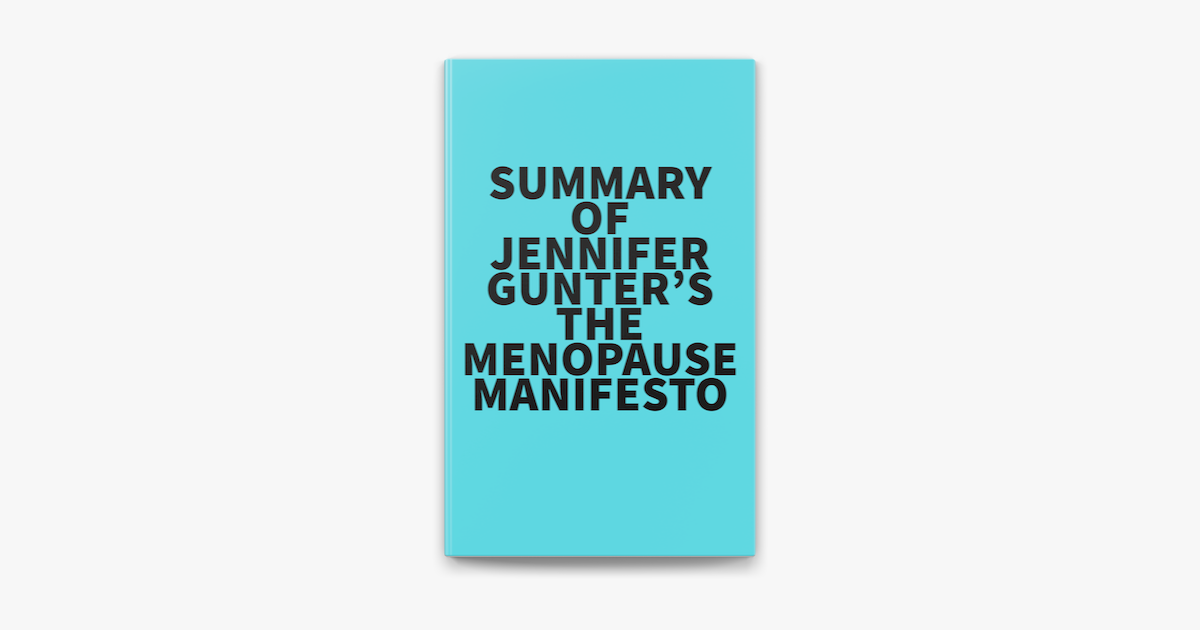 ‎Summary of Jennifer Gunter's The Menopause Manifesto on Apple Books