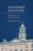 Delivering the Future - Sam Coulter-Smith