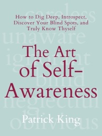 The Art of Self-Awareness - Patrick King