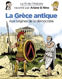 Le fil de l'Histoire raconté par Ariane & Nino - La Grèce antique - Tome 38 - Fabrice Erre