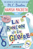 Hamish Macbeth 17 - La Rançon de la gloire - M.C. Beaton & Karine Guerre