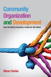 Community Organization and Development - Steve Clarke