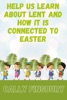 Book Help Us Learn about Lent and How It Is Connected to Easter