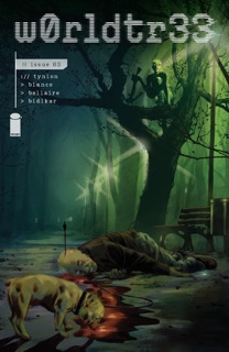 W0rldtr33 #3 by James Tynion IV, Fernando Blanco & Jordie Bellaire
