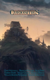 Curiosities #3: Summer 2018 - Kevin Frost, Andrew McCurdy, Emma Whitehall, Steven R. Southard, Julie Frost, Donald J. Bingle, William Burton McCormick, Wilkie Collins & Yasime Fahmy