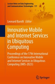Innovative Mobile and Internet Services in Ubiquitous Computing - Leonard Barolli
