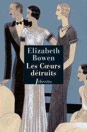 Les Cœurs détruits - Elizabeth Bowen