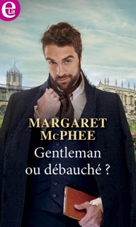 Gentleman ou débauché ? by Margaret McPhee