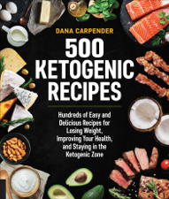 500 Ketogenic Recipes - Dana Carpender Cover Art