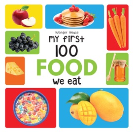 My First 100 Food We Eat - Wonder House Books