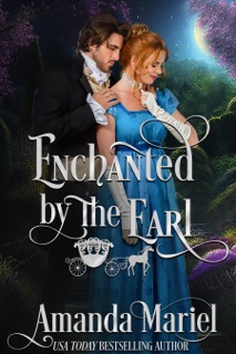 Enchanted by the Earl by Amanda Mariel