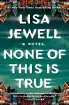 None of This Is True by Lisa Jewell Book Summary, Reviews and Downlod