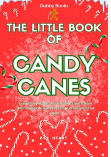 The Little Book of Candy Canes by L. Heart