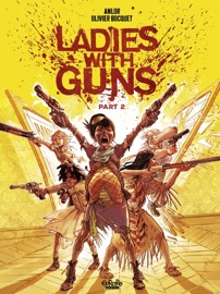 Ladies with Guns - Part 2 - Anlor & Olivier Bocquet