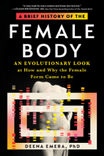 A Brief History of the Female Body - Dr. Deena Emera Cover Art