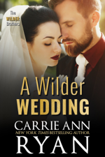 A Wilder Wedding - Carrie Ann Ryan Cover Art