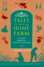 Tales From the Home Farm - Michael Kelly