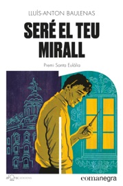 Seré el teu mirall - Lluis-Anton Baulenas