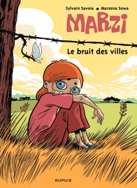 Marzi - Tome 4 - Le bruit des villes - Marzena Sowa