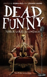 Dead Funny - Robin Ince & Johnny Mains
