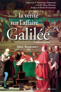 La vérité sur l'affaire Galilée by Aimé Richardt & Jean-Gérard Théobald
