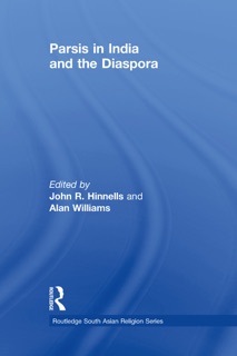 Parsis in India and the Diaspora by John Hinnells & Alan Williams