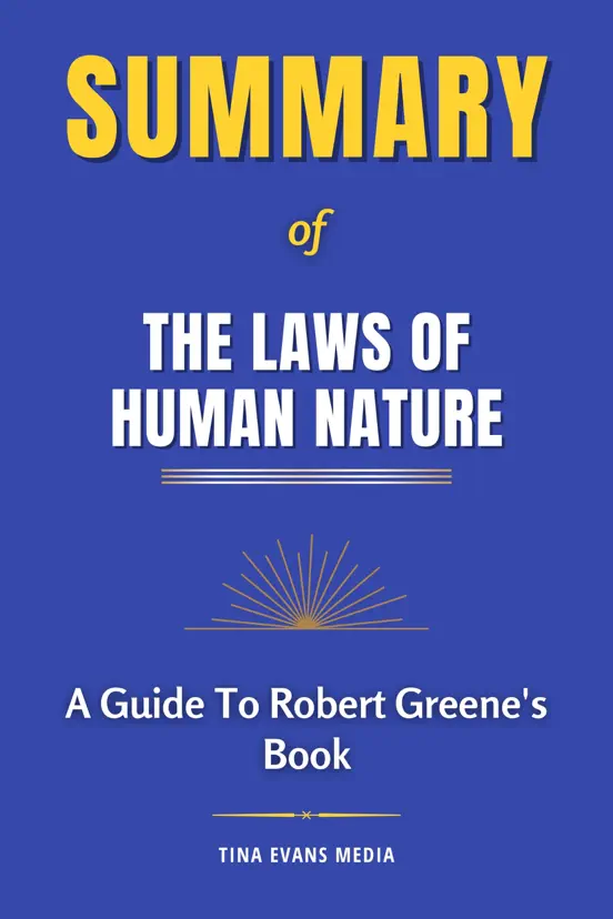 Summary of The Laws of Human Nature  A Guide To Robert Greene's Book