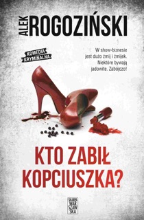 Kto zabił Kopciuszka? by Alek Rogoziński