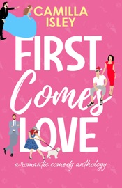 First Comes Love - Camilla Isley