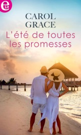 L'été de toutes les promesses - Carol Grace