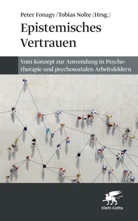 Epistemisches Vertrauen by Peter Fonagy & Tobias Nolte