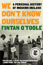 We Don't Know Ourselves: A Personal History of Modern Ireland - Fintan O'Toole Cover Art