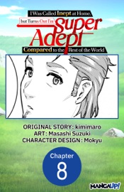 I Was Called Inept at Home, but Turns Out I’m Super Adept Compared to the Rest of the World #008