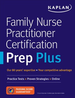 Family Nurse Practitioner Certification Prep Plus by Kaplan Nursing