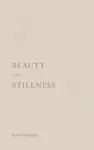 Beauty in the Stillness by Karin Hadadan Book Summary, Reviews and Downlod