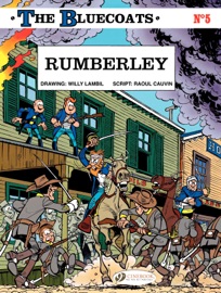 The Bluecoats - Volume 5 - Rumberley - Raoul Cauvin & Willy Lambil
