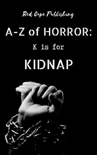 K is for Kidnap by P.J. Blakey-Novis