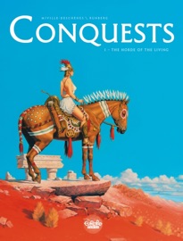 Conquests - Volume 1 - The Horde of the Living - Francois Miville-Deschenes & Sylvain Runberg