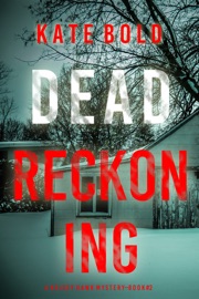 Dead Reckoning (A Kelsey Hawk FBI Suspense Thriller—Book Two)