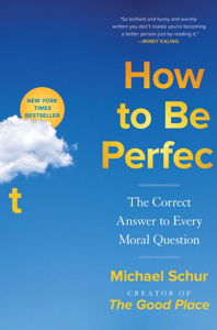 How to Be Perfect - Michael Schur Cover Art