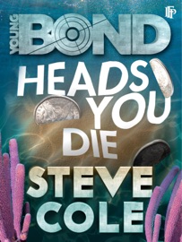 Heads You Die - Steve Cole
