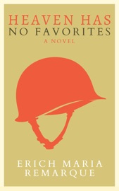 Heaven Has No Favorites - Erich Maria Remarque