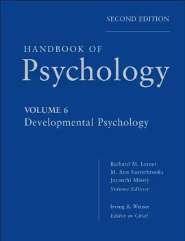 Read: Handbook of Psychology, Developmental Book Psychology