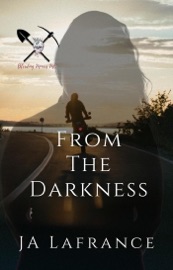 From The Darkness: A Motorcycle Club Romance - JA Lafrance