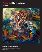 Adobe Photoshop Classroom in a Book 2024 Release - Conrad Chavez Cover Art