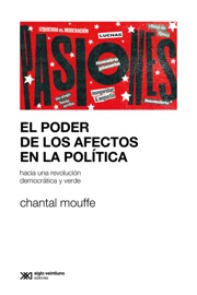 El poder de los afectos en la política Chantal Mouffe
