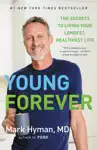 Young Forever by Dr. Mark Hyman Book Summary, Reviews and Downlod